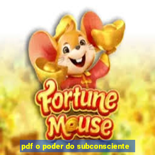 pdf o poder do subconsciente